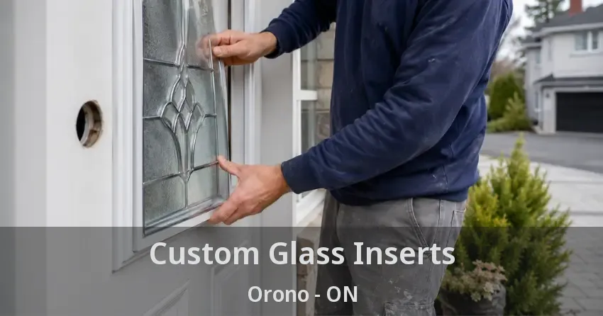 Custom Glass Inserts Orono - ON